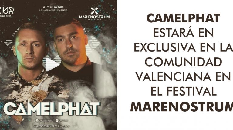 CAMELPHAT ESTARÁ EN EXCLUSIVA EN LA COMUNIDAD VALENCIANA EN EL FESTIVAL MARENOSTRUM 