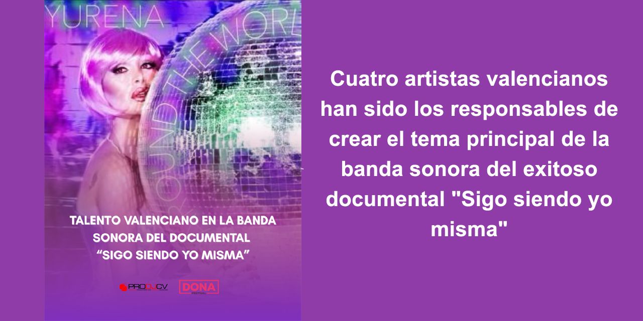  Talento valenciano en la banda sonora del documental de Yurena en Netflix