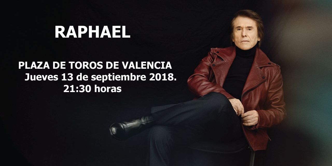  RAPHAEL vuelve a valencia el 13 de Septiembre