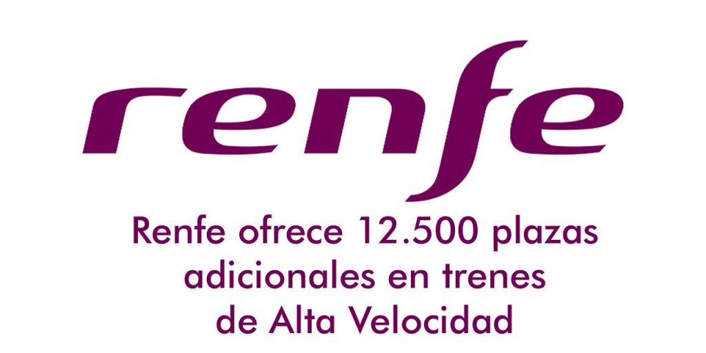  Renfe ofrece 12.500 plazas adicionales en trenes de Alta Velocidad,