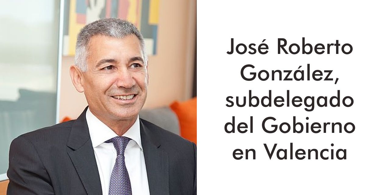  José Roberto González, subdelegado del Gobierno en Valencia