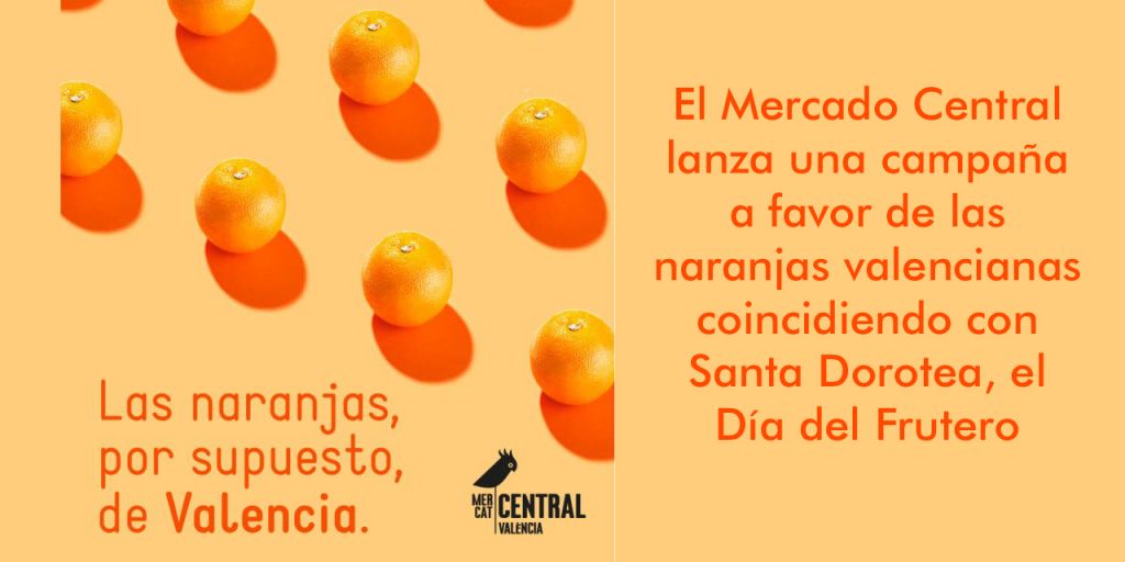  El Mercado Central lanza una campaña a favor de las naranjas valencianas coincidiendo con Santa Dorotea, el Día del Frutero