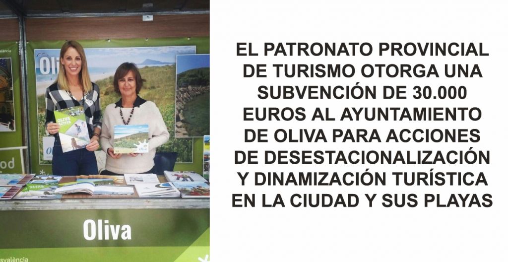  EL PATRONATO PROVINCIAL DE TURISMO OTORGA UNA SUBVENCIÓN DE 30.000 EUROS AL AYUNTAMIENTO DE OLIVA