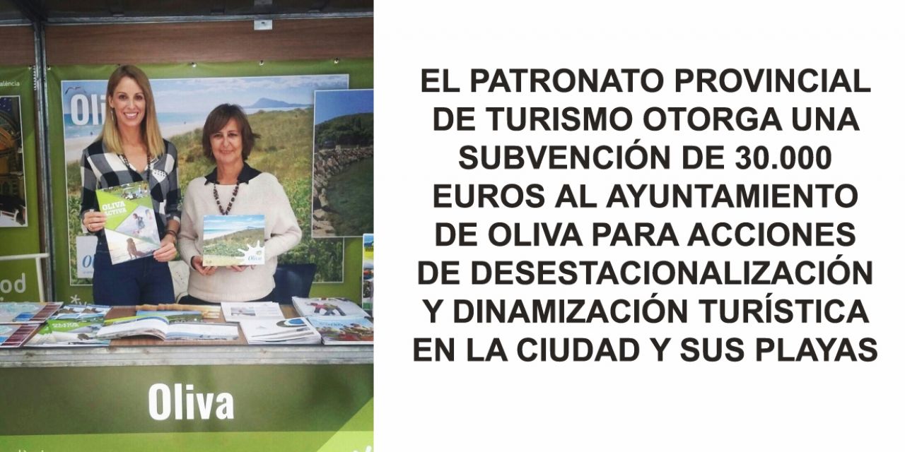  EL PATRONATO PROVINCIAL DE TURISMO OTORGA UNA SUBVENCIÓN DE 30.000 EUROS AL AYUNTAMIENTO DE OLIVA