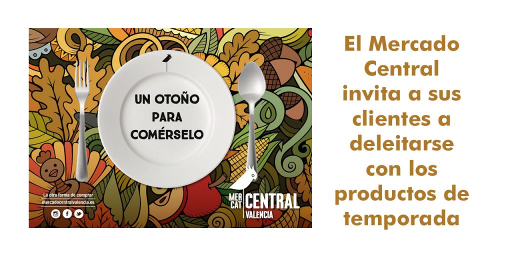  El Mercado Central invita a sus clientes a deleitarse con los productos de temporada