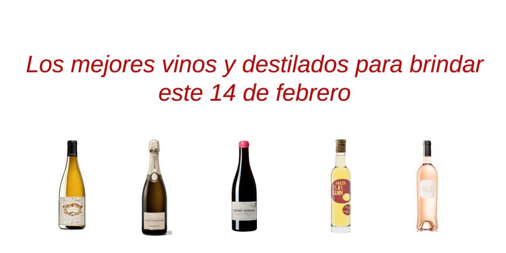  Los mejores vinos y destilados para brindar este 14 de febrero