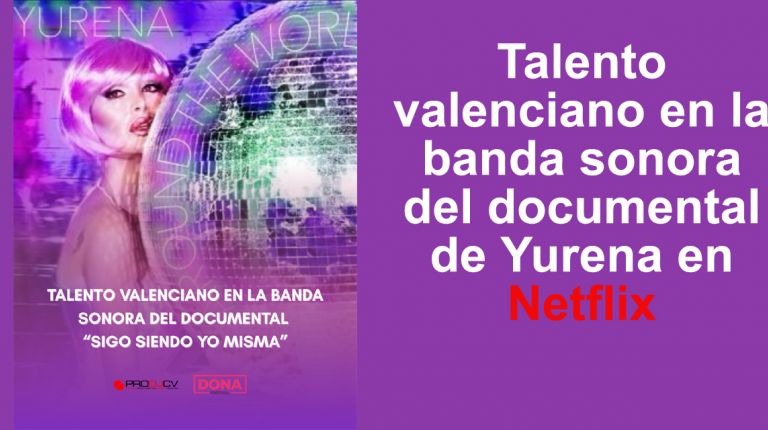 Talento valenciano en la banda sonora del documental de Yurena en Netflix