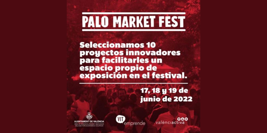  València Activa selecciona 10 startups valencianas para mostrar sus productos con un espacio propio en Palo Market Fest 2022