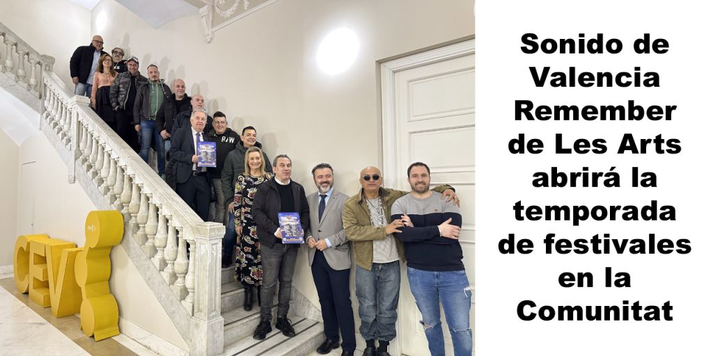  Sonido de Valencia Remember de Les Arts abrirá la temporada de festivales en la Comunitat Valenciana