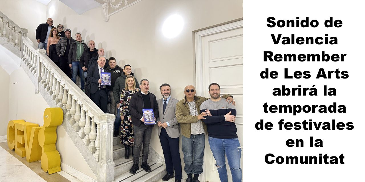  Sonido de Valencia Remember de Les Arts abrirá la temporada de festivales en la Comunitat Valenciana