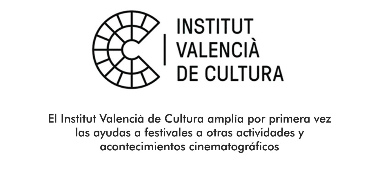  El Institut Valencià de Cultura amplía por primera vez las ayudas a festivales a otras actividades y acontecimientos cinematográficos