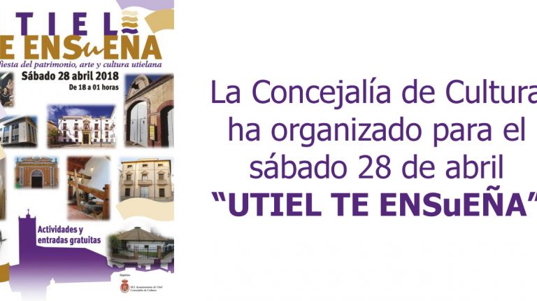 Se pone en marcha la iniciativa cultural “UTIEL TE ENSuEÑA” 