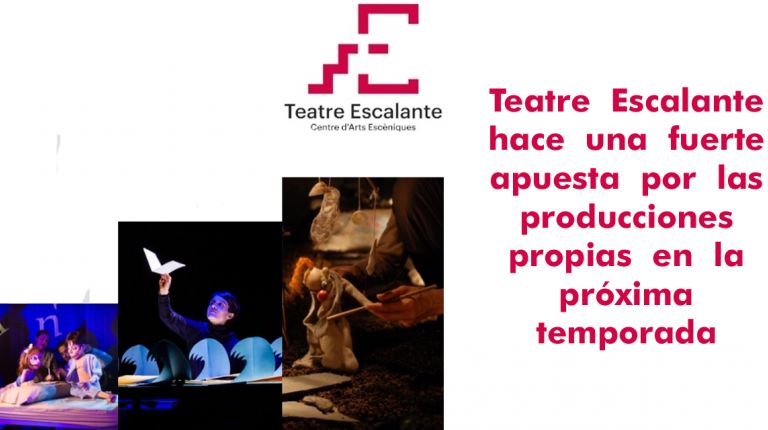 Teatre  Escalante  hace  una  fuerte  apuesta  por  las  producciones  propias  en  la  próxima  temporada  